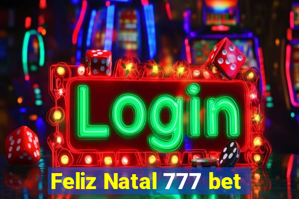 Feliz Natal 777 bet